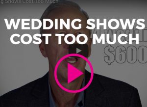 Video: Wedding Shows Cost Too Much