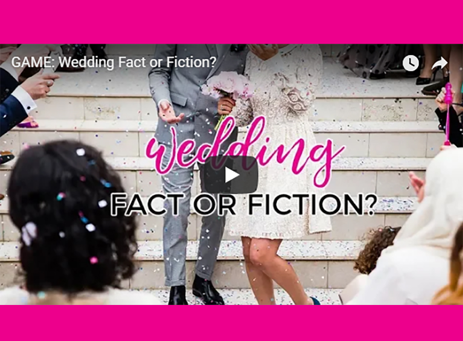 VIDEO: Wedding Fact or Fiction?
