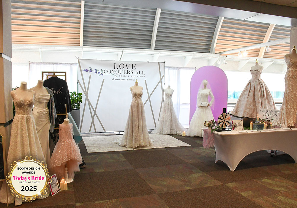 Today's Bride Wedding Show Exhibitor Love Conquers All Bridal Boutique wedding dress store 